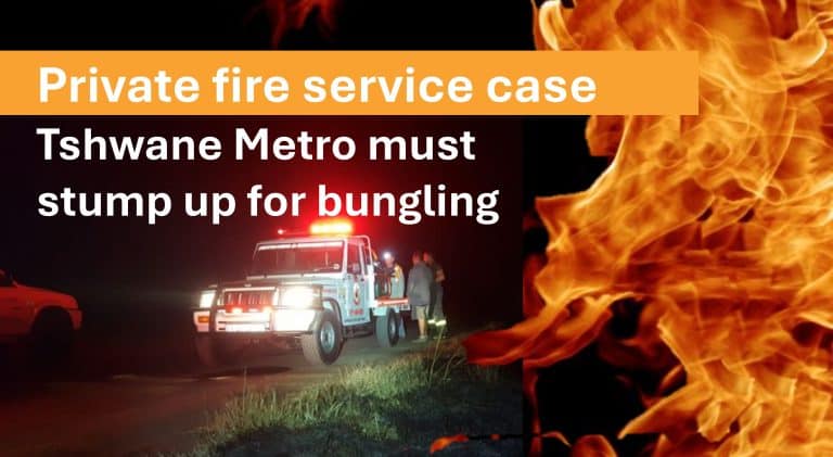 Private fire service case: Tshwane Metro must stump up for bungling; AfriForum to use money to strengthen private and civilian firefighting capacity