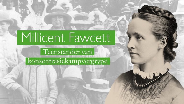 Boerebande in verre lande 12: Millicent Fawcett – teenstander van konsentrasiekampvergrype