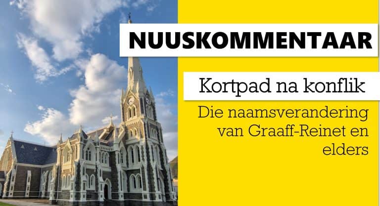 Die naamsverandering van Graaff-Reinet en elders – kortpad na konflik