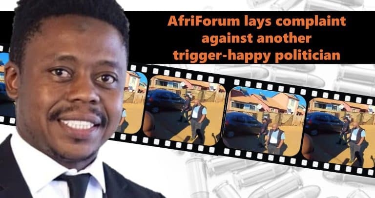 AfriForum lays criminal complaint against another trigger-happy politician