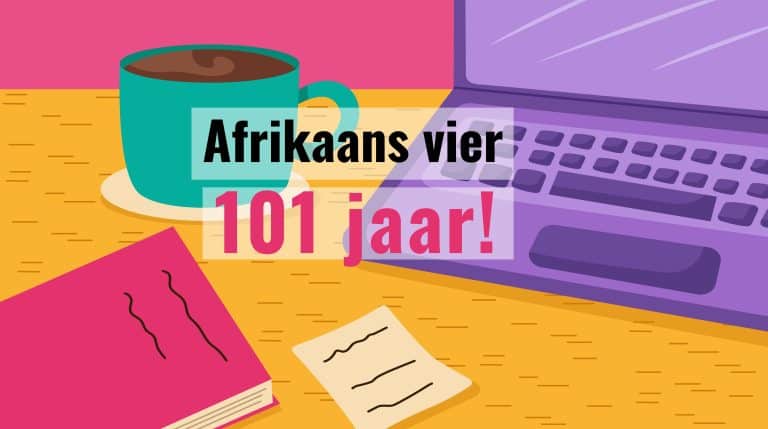 Afrikaans – Amptelike taal – 101 jaar!