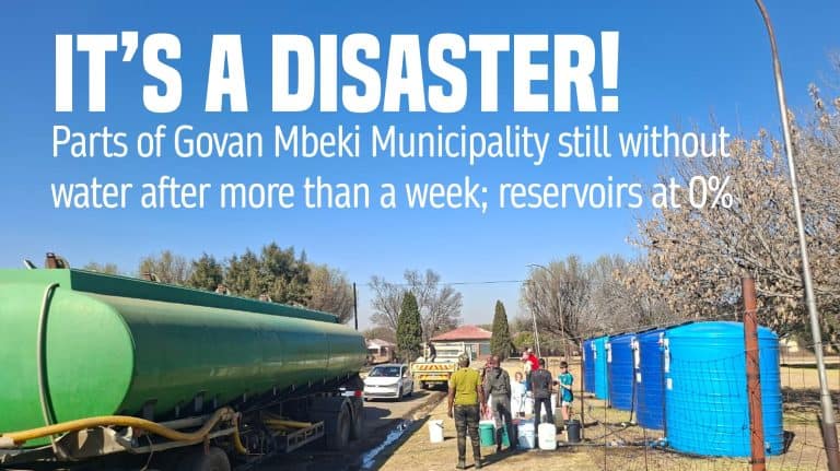 It’s a disaster: Parts of Govan Mbeki Municipality still without water after more than a week; reservoirs at 0%