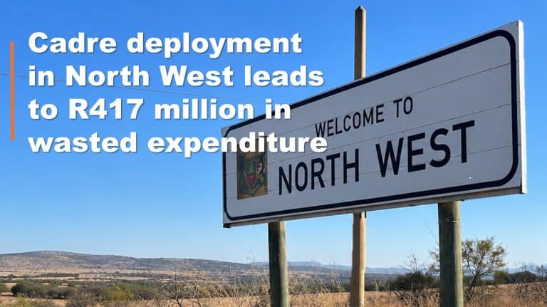 Cadre deployment in North West leads to R417 million in wasted expenditure – AfriForum calls for investigation