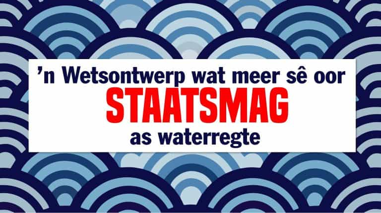 Nuuskommentaar: ’n Wetsontwerp wat meer sê oor staatsmag as waterregte