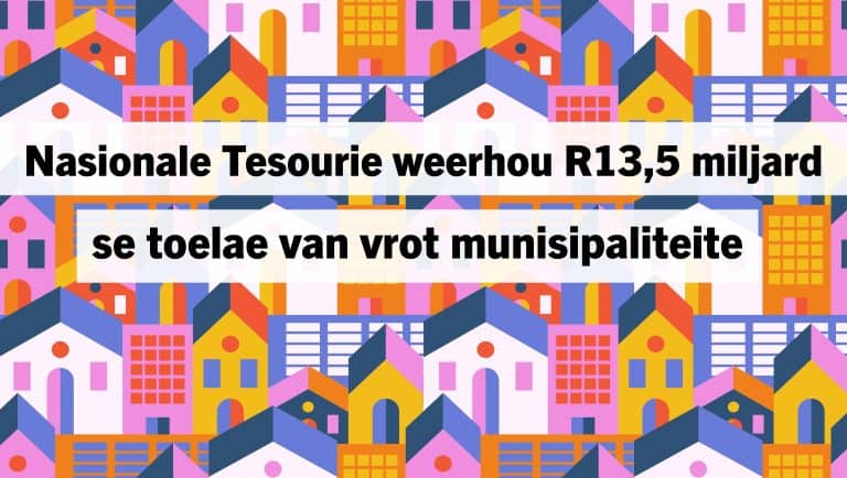 Weerhouding van munisipale toelaes bevestig wydverspreide bestuursmislukkings – AfriForum